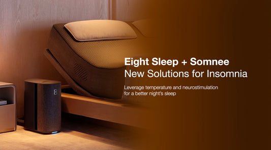 Somnee + Eight Sleep: New Solutions for Insomnia